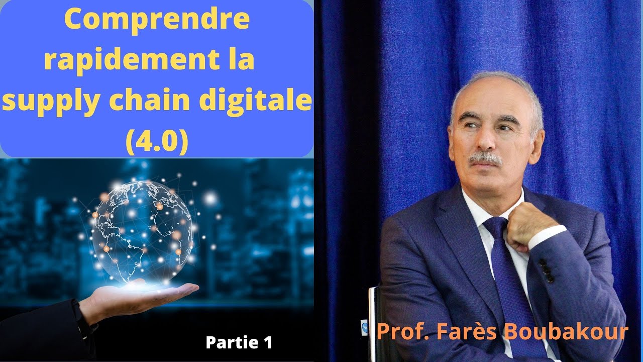 La supply chain digitale (Partie 1) سلسلة الامداد (التوريد) الرقمية