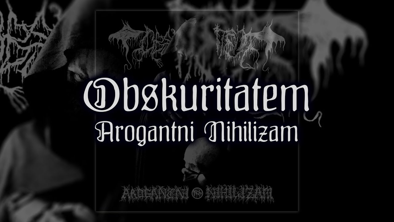 OBSKURITATEM \\ Arogantni Nihilizam [full-length, 2022]