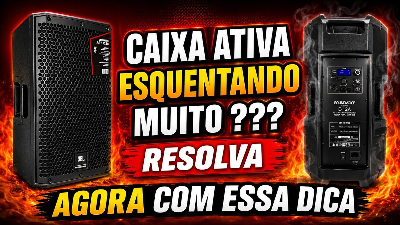 SUA CAIXA ATIVA ESTÁ ESQUENTANDO MUITO?? OLHA ESSAS DICAS QUE EU TENHO PARA PODER AMENIZAR E AJUDAR!