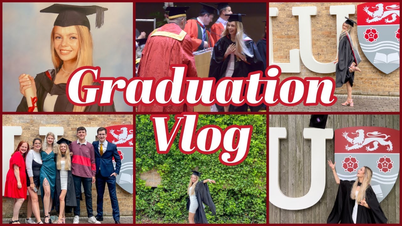Lancaster University Graduation Vlog 2022