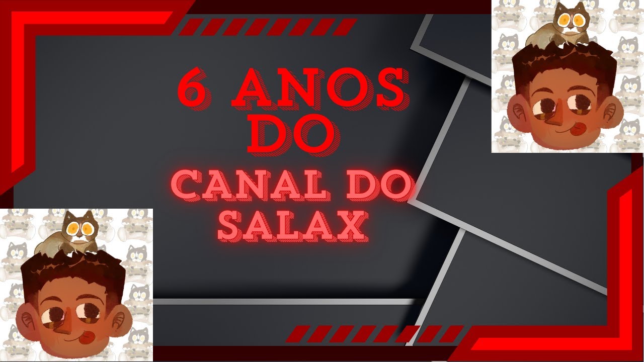 6 Anos do Canal do Salax!!!!!