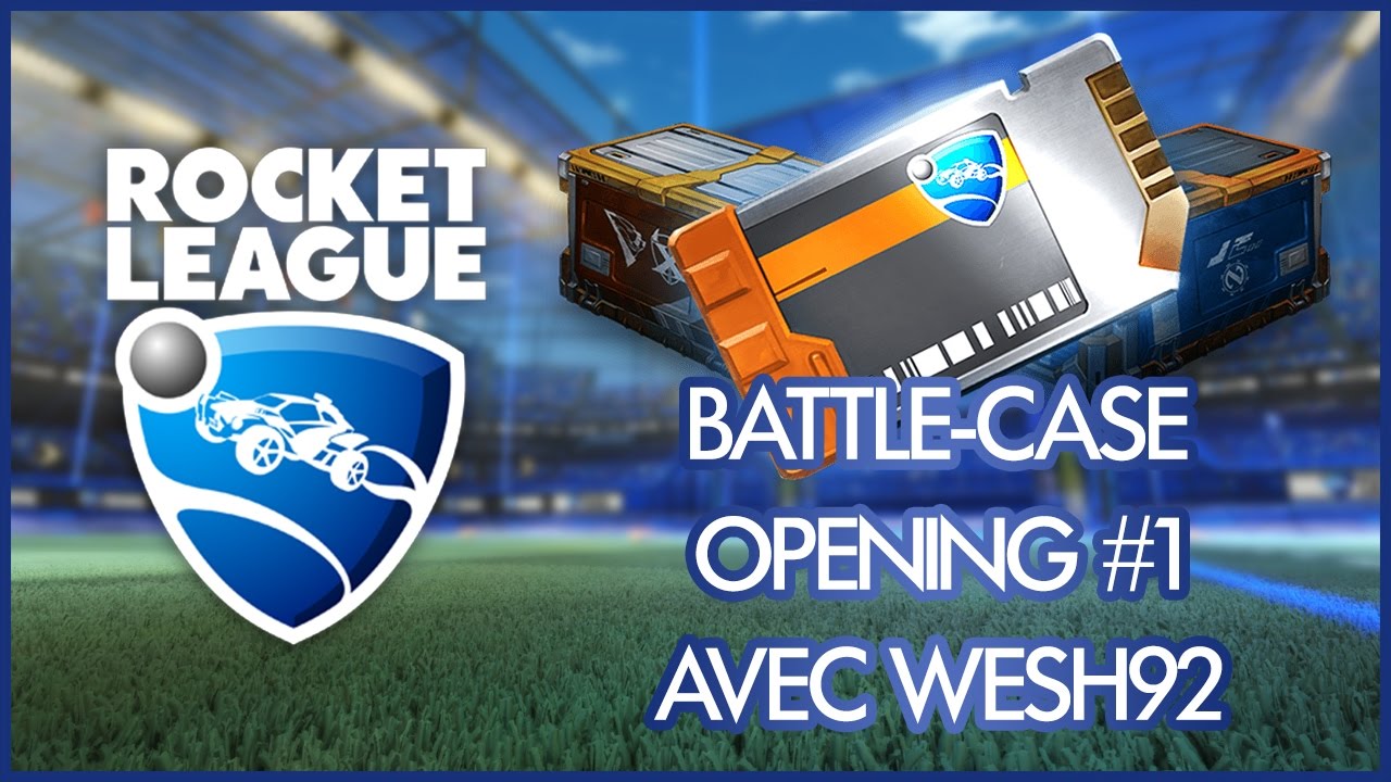 Rocket League - BATTLE-CASE OPENING #1 AVEC WESH92
