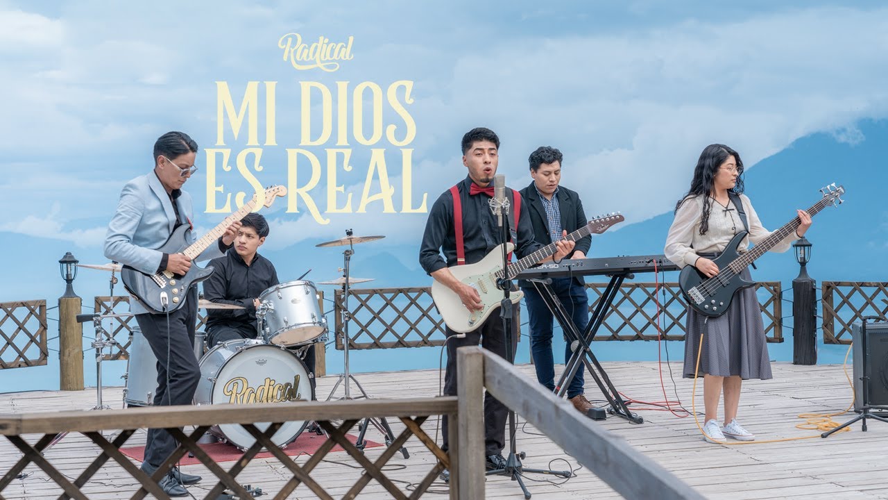 MI DIOS ES REAL - RADICAL