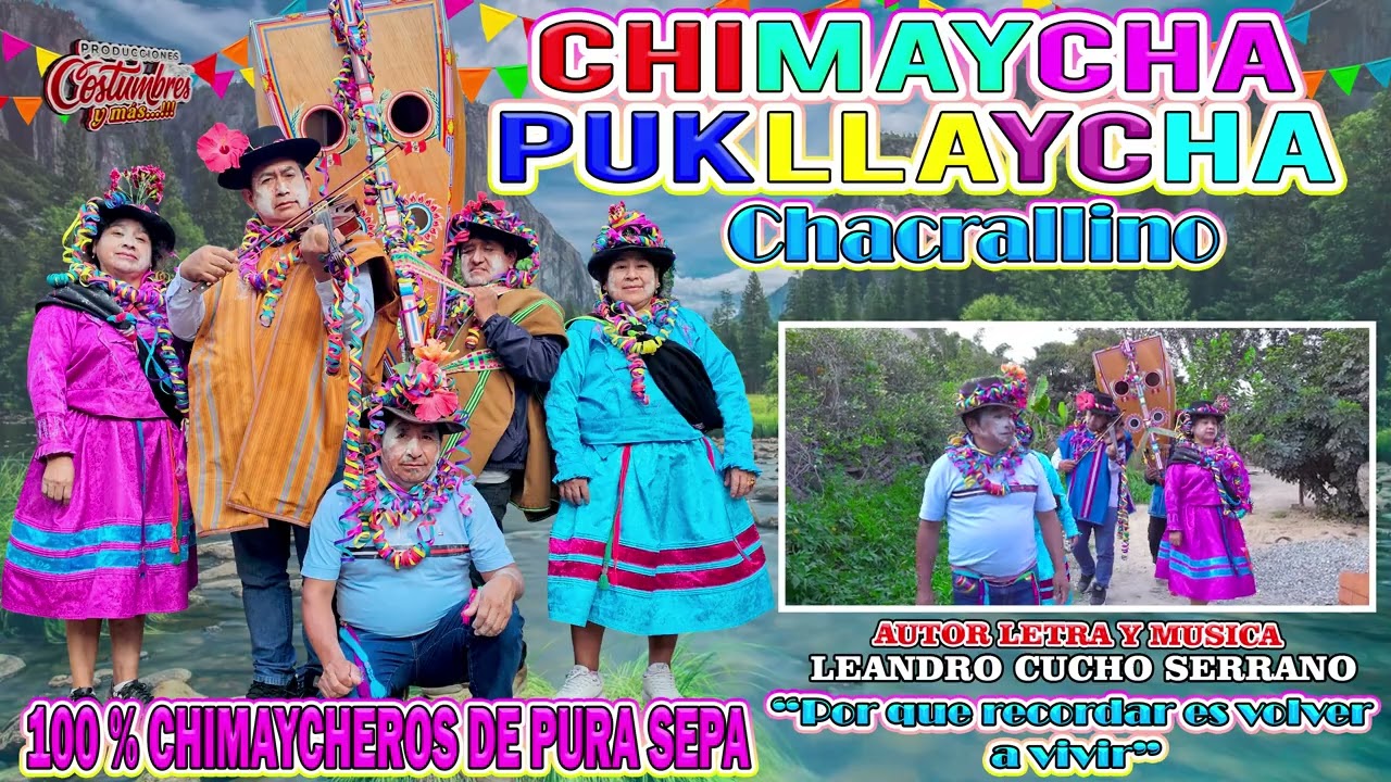 CHIMAYCHA PUKLLAYCHA DEL CP CHACRALLA - LEANDRO CUCHO SERRANO - TUTA TONADA