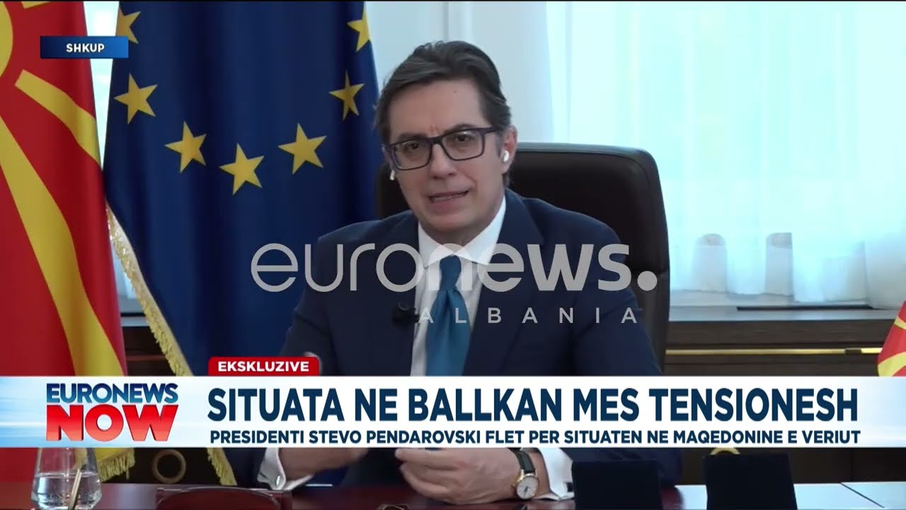 Pendarovski më direkt se kurrë, flet për problemet në ballkan pas përplasjeve Kosovë-Serbi
