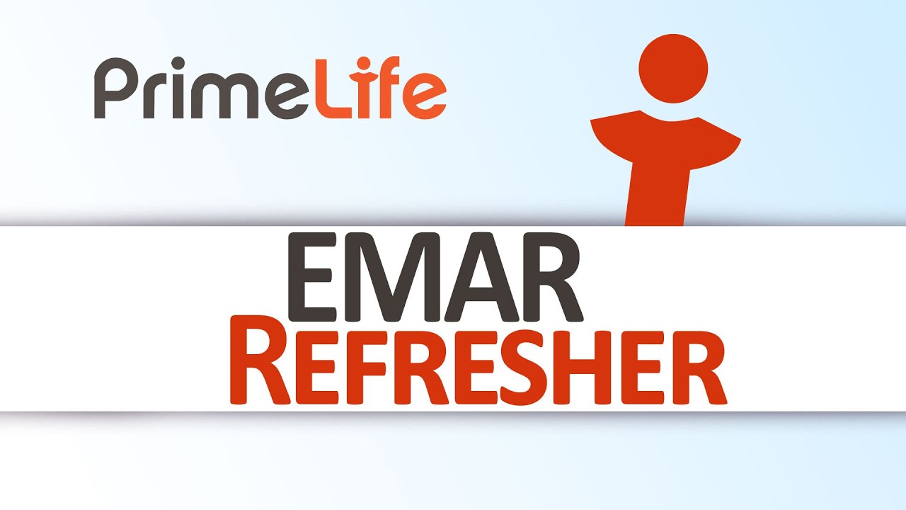 PrimeLife Webinar: EMAR Refresher