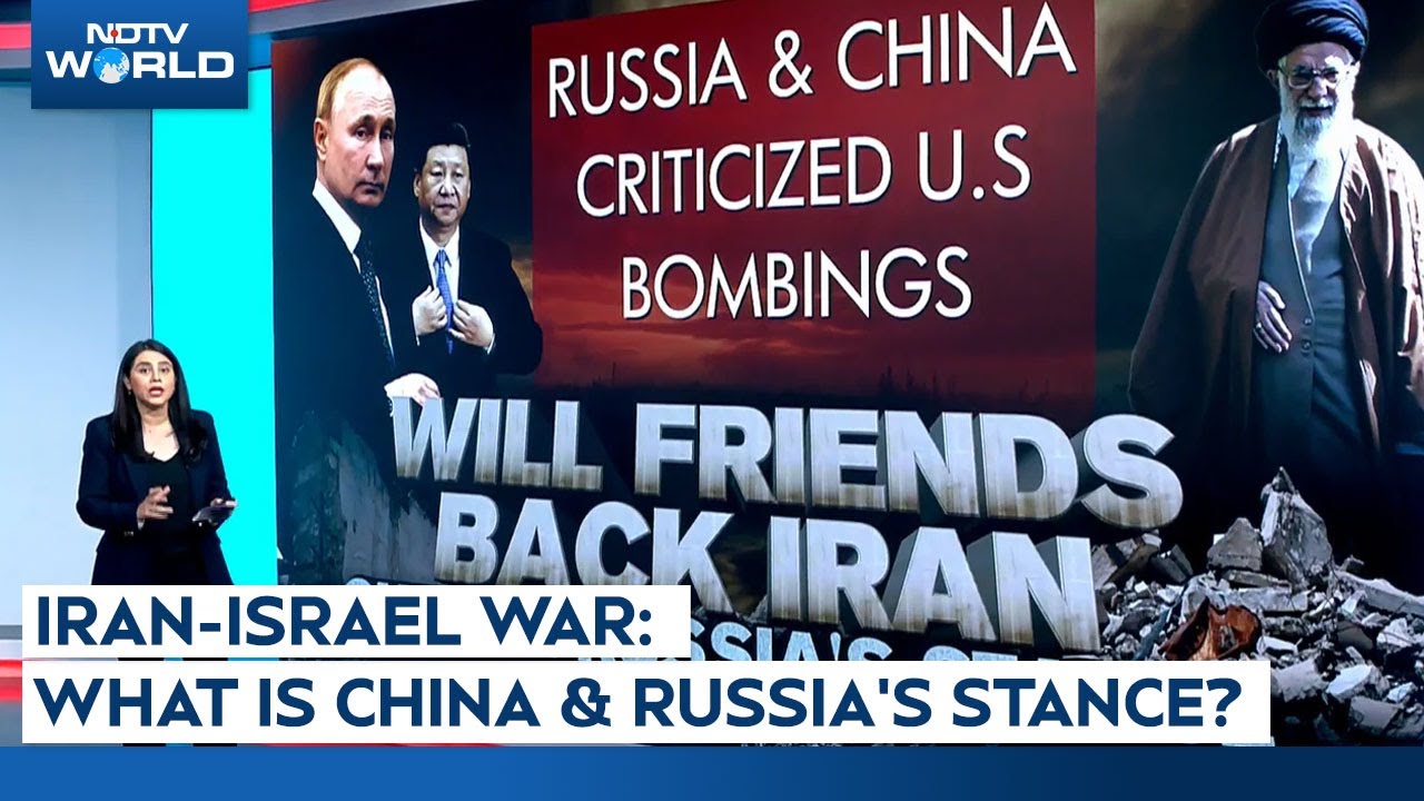Iran-Israel War | What Is China & Russia's Stance?