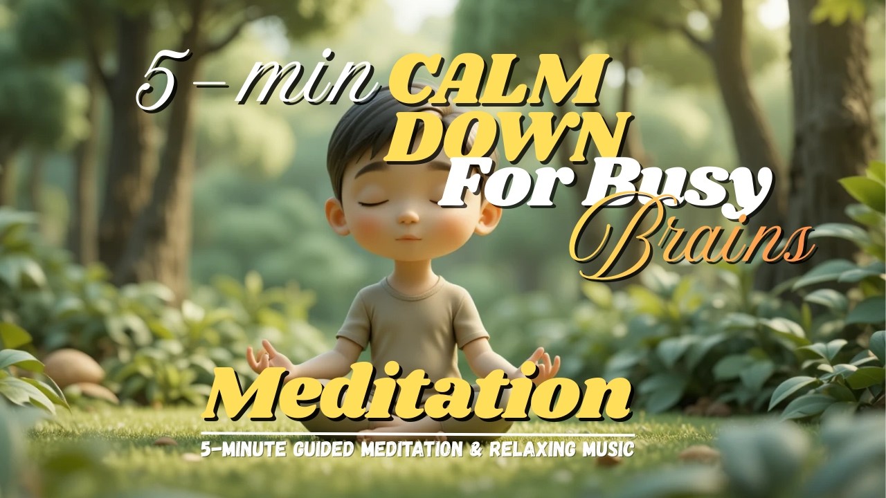 Calm Down Meditation for Kids with ADHD | 5-Minute Guided & Relaxing Music