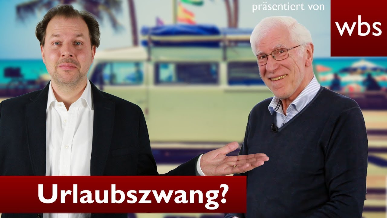 Kann mein Chef mich zum Urlaub zwingen? | RA Solmecke und Wolfgang Büser