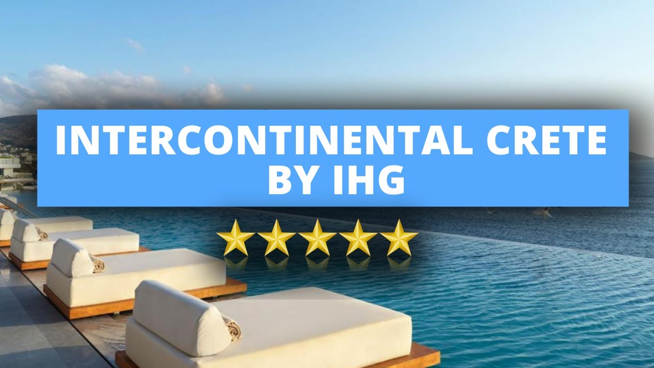 InterContinental Crete от IHG, лучшие рекомендации отелей