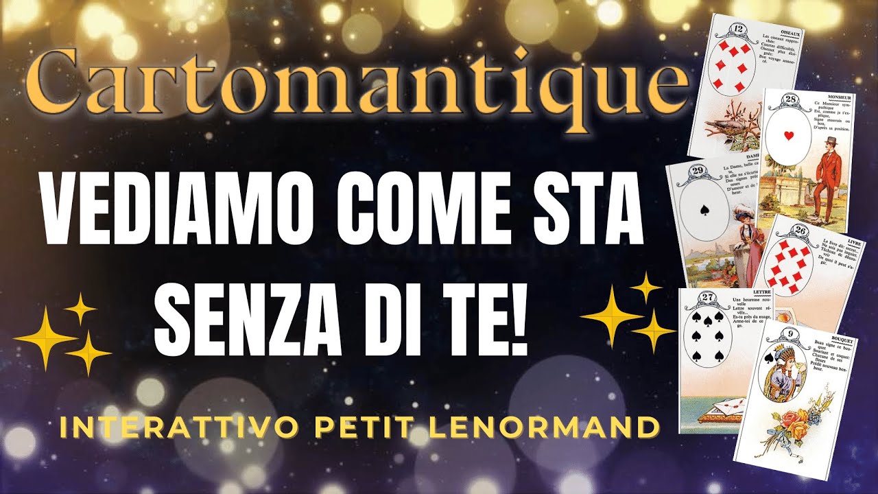 COME STA SENZA DI TE? 🌟 #interattivo Petit Lenormand 🌟