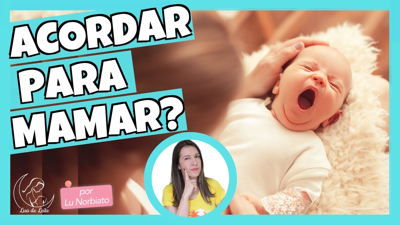 PRECISA ACORDAR O BEBÊ PARA MAMAR? - Como acordar o bebê recém-nascido para amamentar