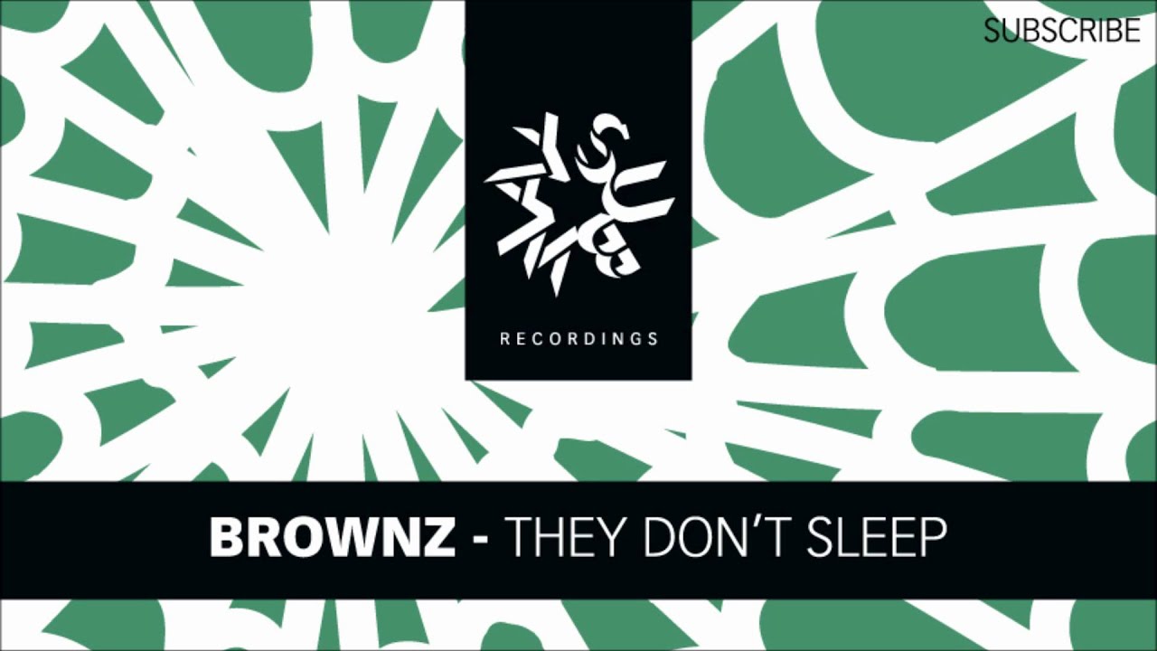 Brownz - They Don't Sleep (HD)