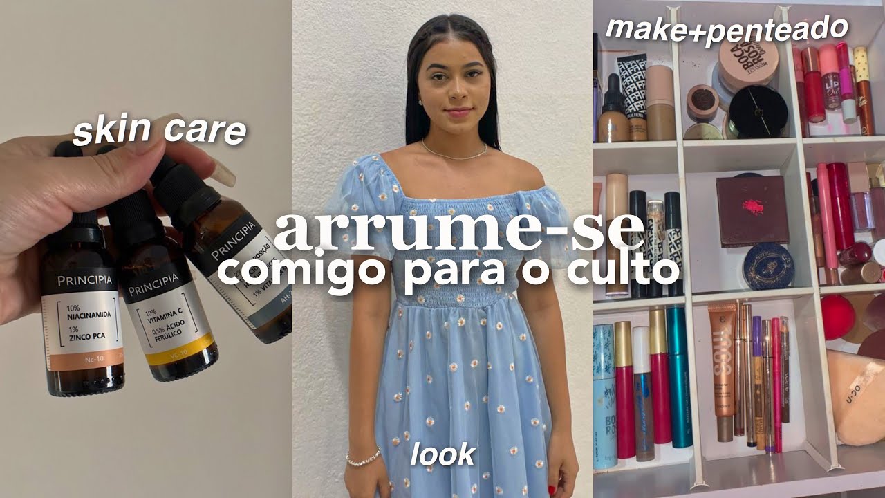 ARRUME-SE COMIGO PARA O CULTO DE DOMINGO| skin care, maquiagem, penteado fácil, look