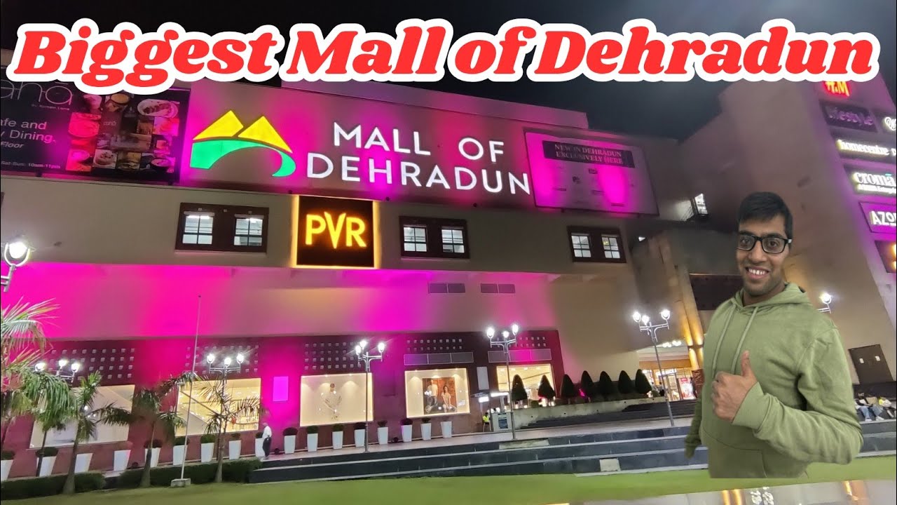 Mall of Dehradun | biggest mall of Uttarakhand