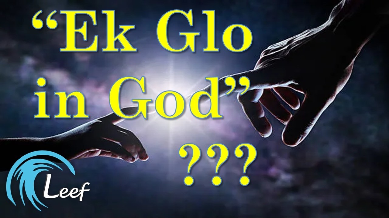 Ek Glo in God?