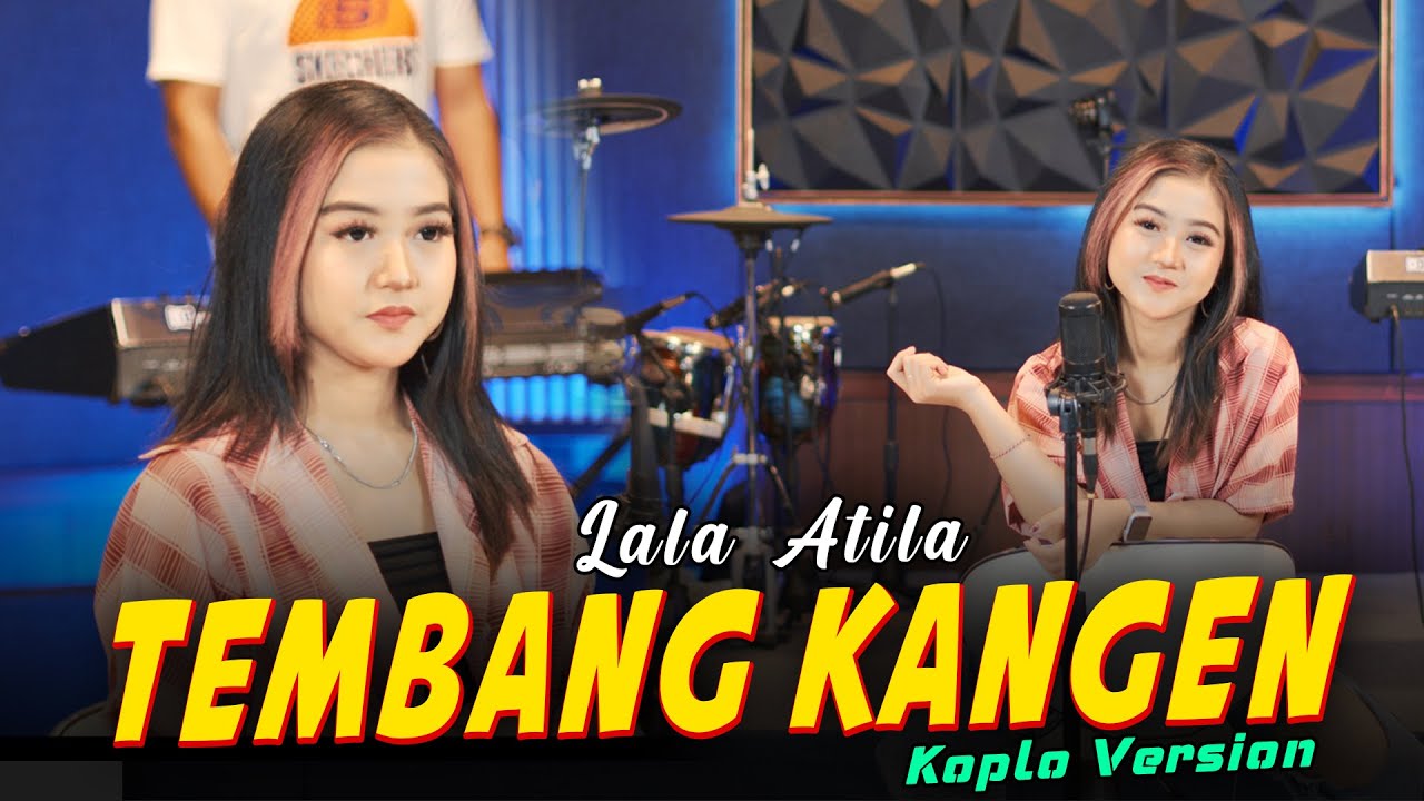 TEMBANG KANGEN - LALA ATILA KOPLO VERSION OFFICIAL MUSIC VIDEO