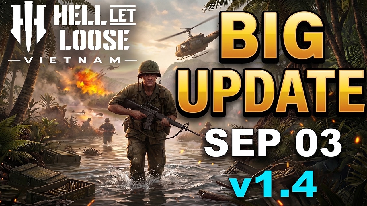 Hell Let Loose: Vietnam Update v1.4 Patch Notes -  200+ Fixes, DLSS 4.5, VOIP Fixes & More!
