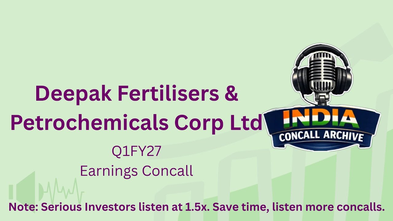 Deepak Fertilisers & Petrochemicals Corp Ltd | Q1FY27 Earnings Concall | Results conference call