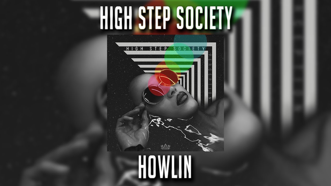 High Step Society - Howlin'