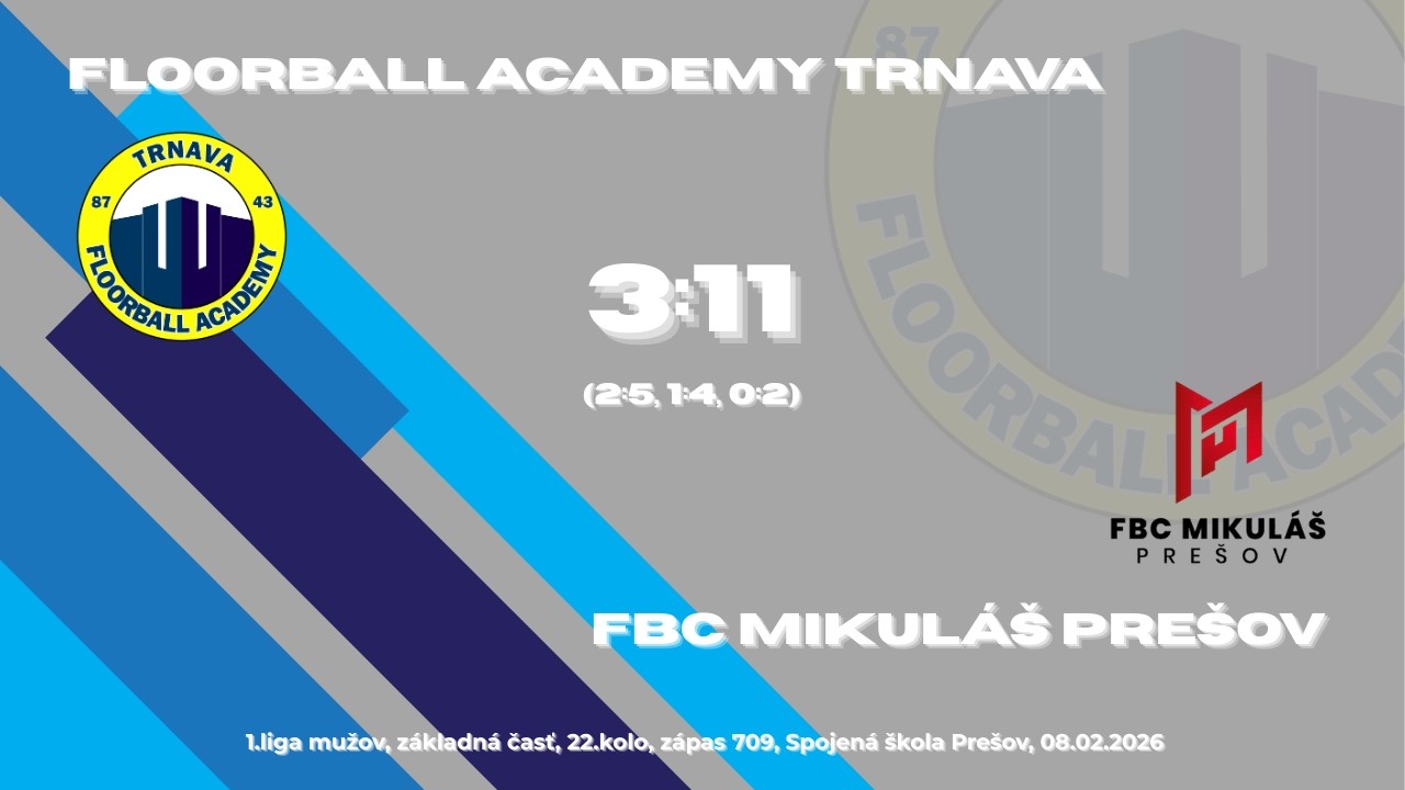 M1 - Floorball Academy Trnava vs FBC Mikuláš Prešov 3:11 (08.02.2026)