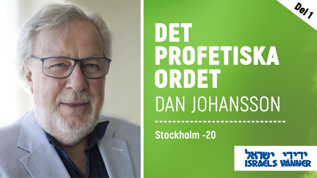 Det profetiska ordet (del 1) - Dan Johansson, (Stockholm -20)