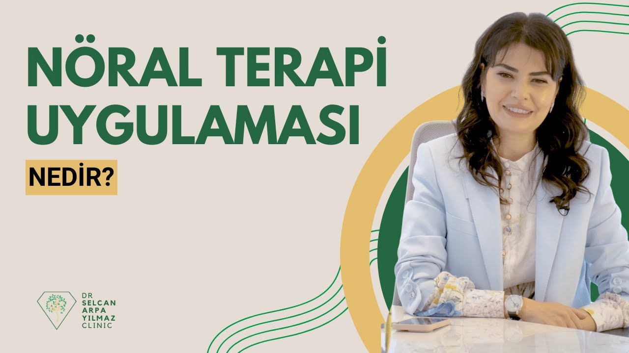 N&ouml;ral Terapi | Ağrı Tedavi Merkezi | Dr. Selcan Arpa Yılmaz Klinik