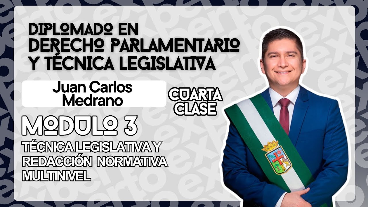 Cuarta clase Módulo III. Diplomado en Derecho Parlamentario y Técnica Legislativa.