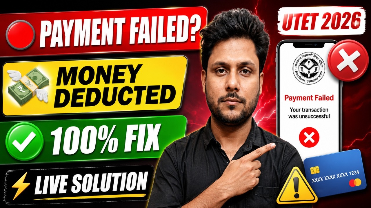 🚨 UTET 2026 Payment Failed? Money Deducted But Form Not Submitted | 100% Working Solution