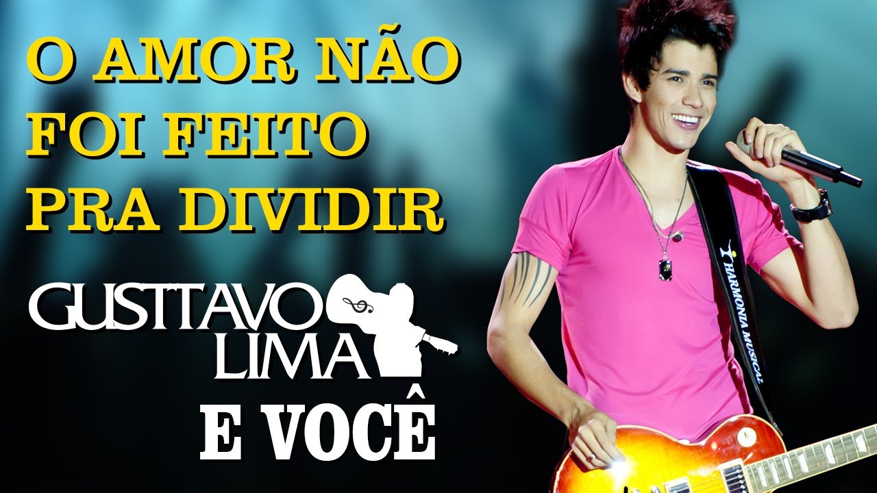 Gusttavo Lima - O Amor N&atilde;o Foi Feito Pra Dividir - [DVD Gusttavo Lima e Voc&ecirc;]  (Clipe Oficial)