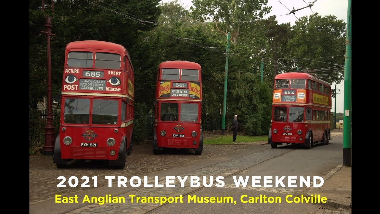 East Anglian Transport Museum Trolleybus Weekend 2021