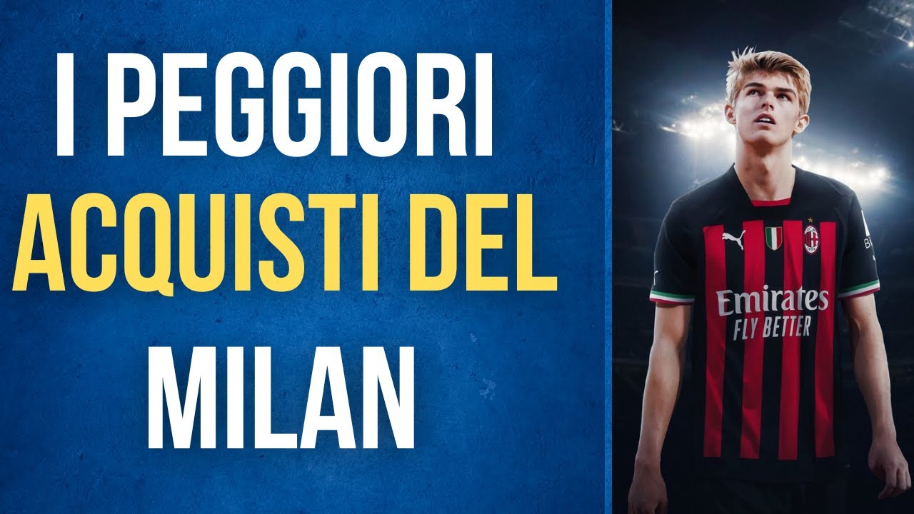 I PEGGIORI ACQUISTI del MILAN dal 2010! FLOP MILAN