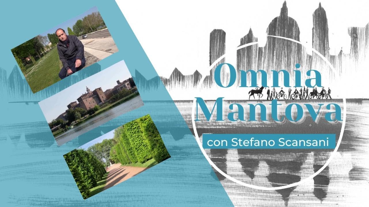 Omnia Mantova - Scavalcando le mura, piazza Virgiliana e il porto che fu