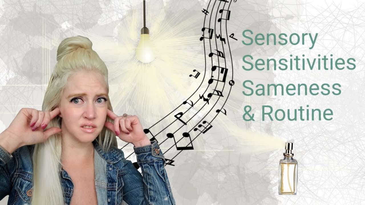 Adult Autism: Sameness, Routine, and Sensory issues
