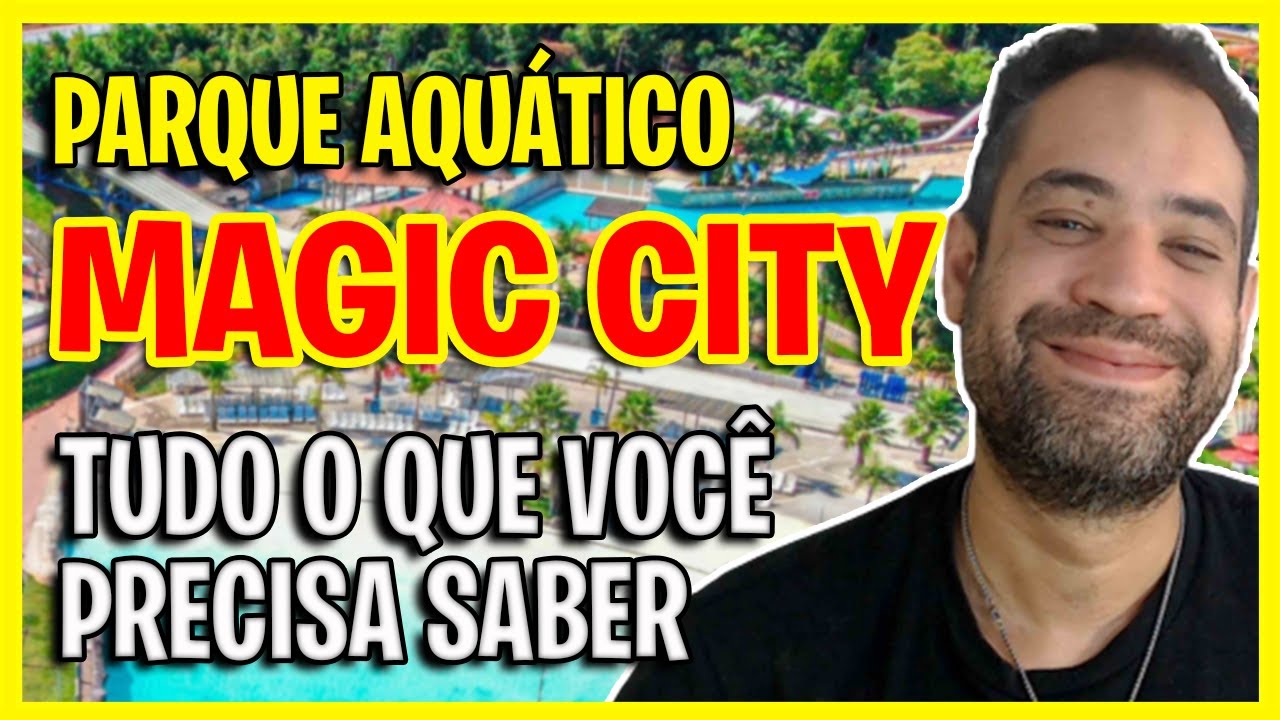 MAGIC CITY PARQUE AQU&Aacute;TICO! COMO CHEGAR, VALOR DO INGRESSO, O QUE FAZER NO MAGIC CITY?