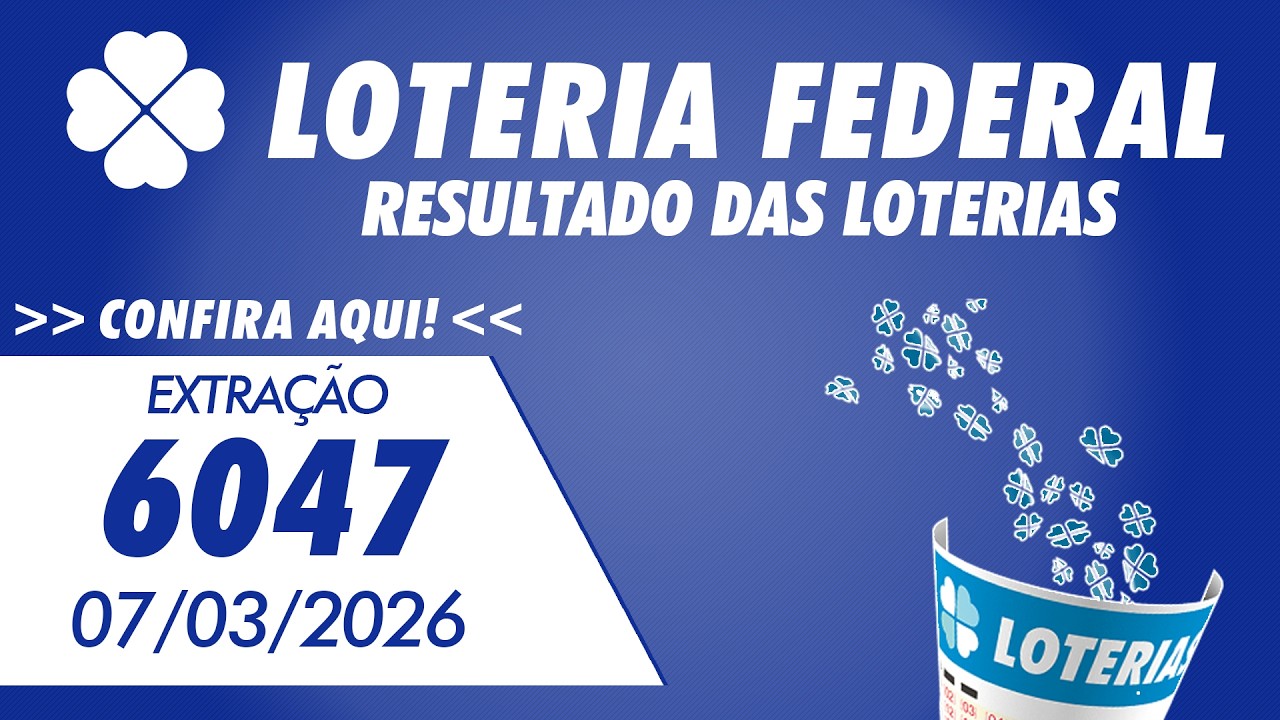 🍀 Resultado da Loteria Federal de Hoje 6047 - Federal 07/03/2026