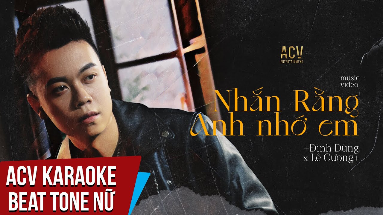 Karaoke | Nhắn Rằng Anh Nhớ Em - Đ&igrave;nh Dũng ft L&ecirc; Cương | Beat Tone Nữ