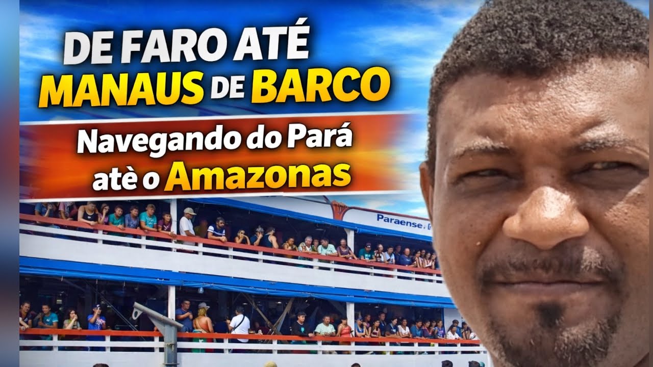 VIAGEM DE BARCO- De FARO no Par&aacute; a MANAUS Amazonas 