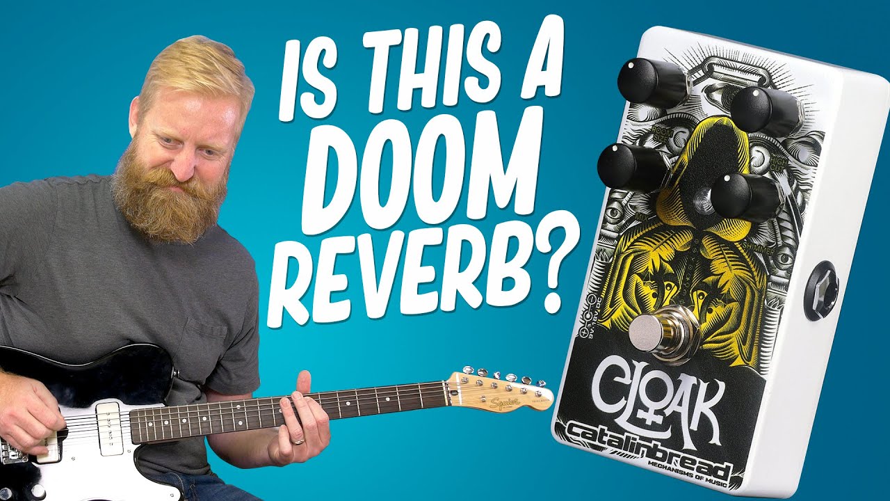 Is the Catalinbread Cloak a DOOM REVERB? - (yeah it kinda is) - Unboxing and first imporessions.