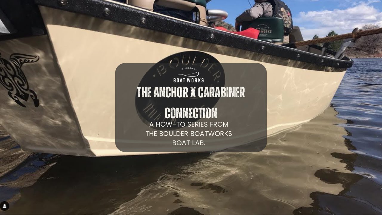 Connections: How to an Anchor Carabiner on a Boulder Drift Boat