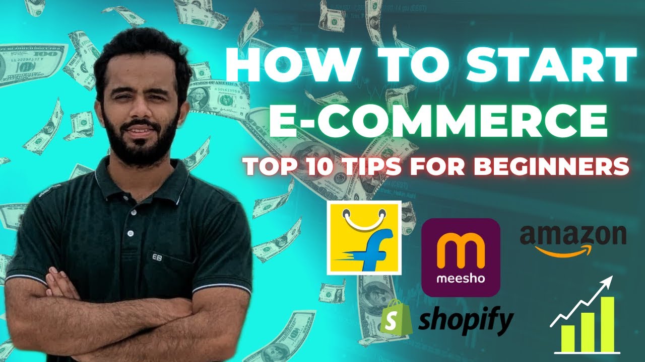 How to Start Your Ecommerce Business: 10 Proven Tips for Amazon, Flipkart, Meesho & Shopify