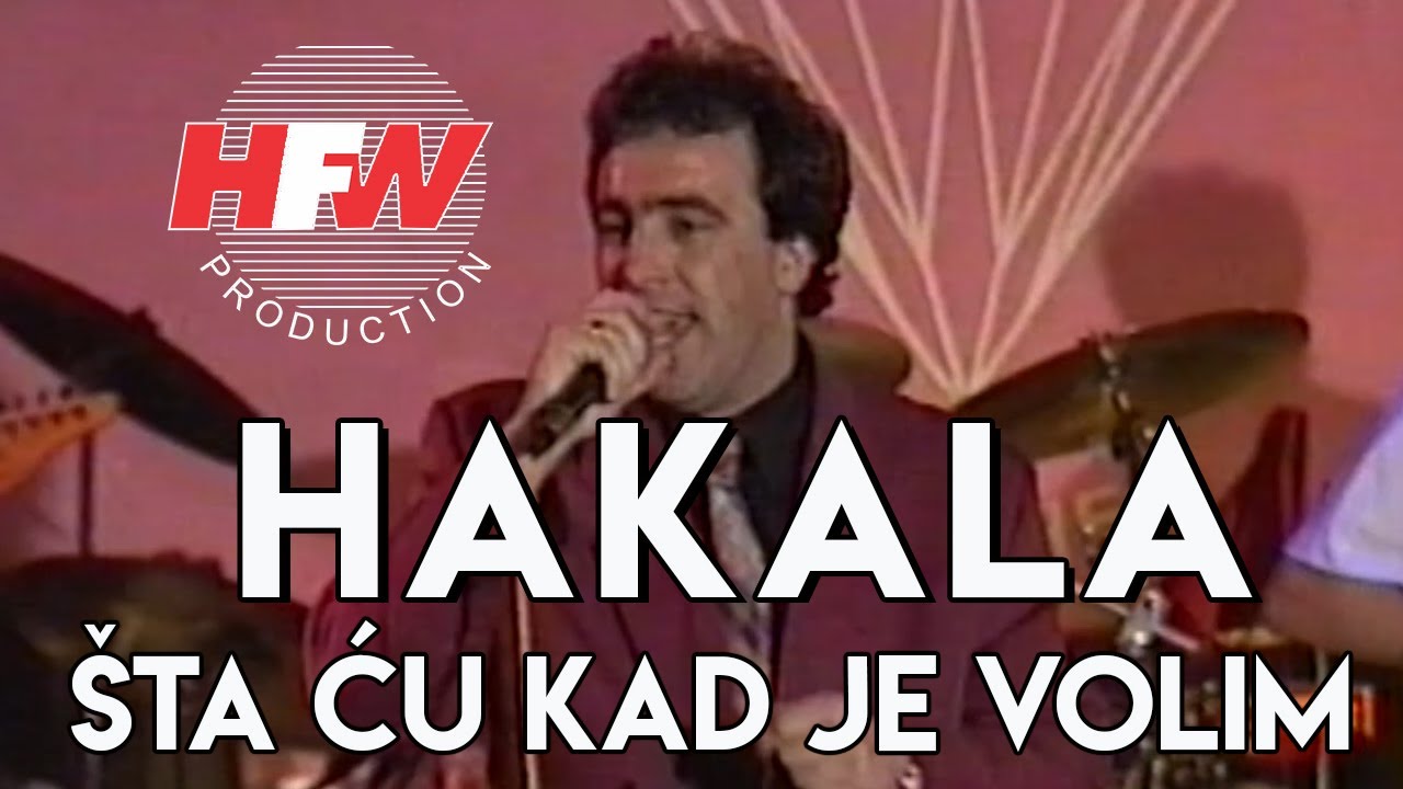 Hakala - Šta ću kad je volim ( Video 1994 )
