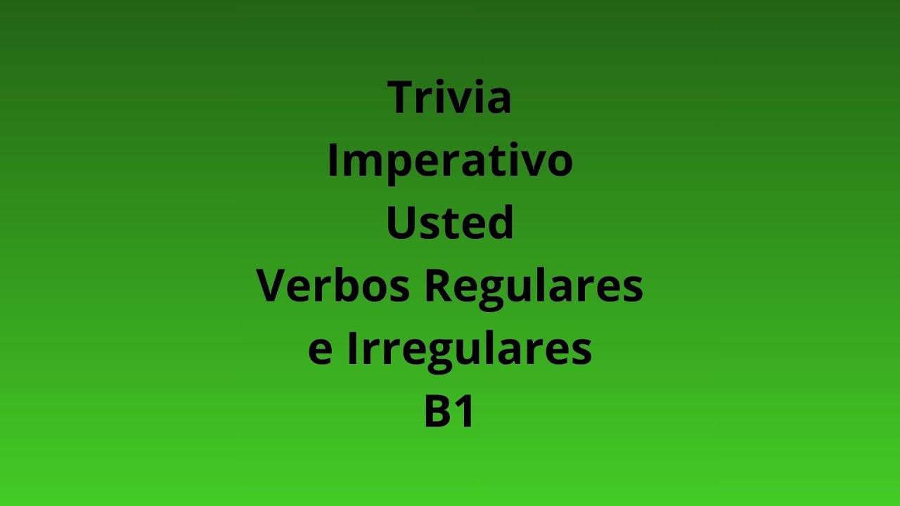 Trivia Imperativo USTED Verbos Regulares e Irregulares B1 👦🏻👩📚⏰🏆 #imperative #imperatives #usted