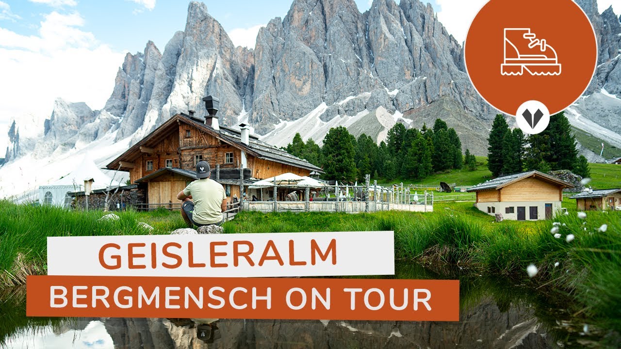 GEISLERALM - Die sch&ouml;nste Alm S&uuml;dtirols? (Bergmensch on Tour)