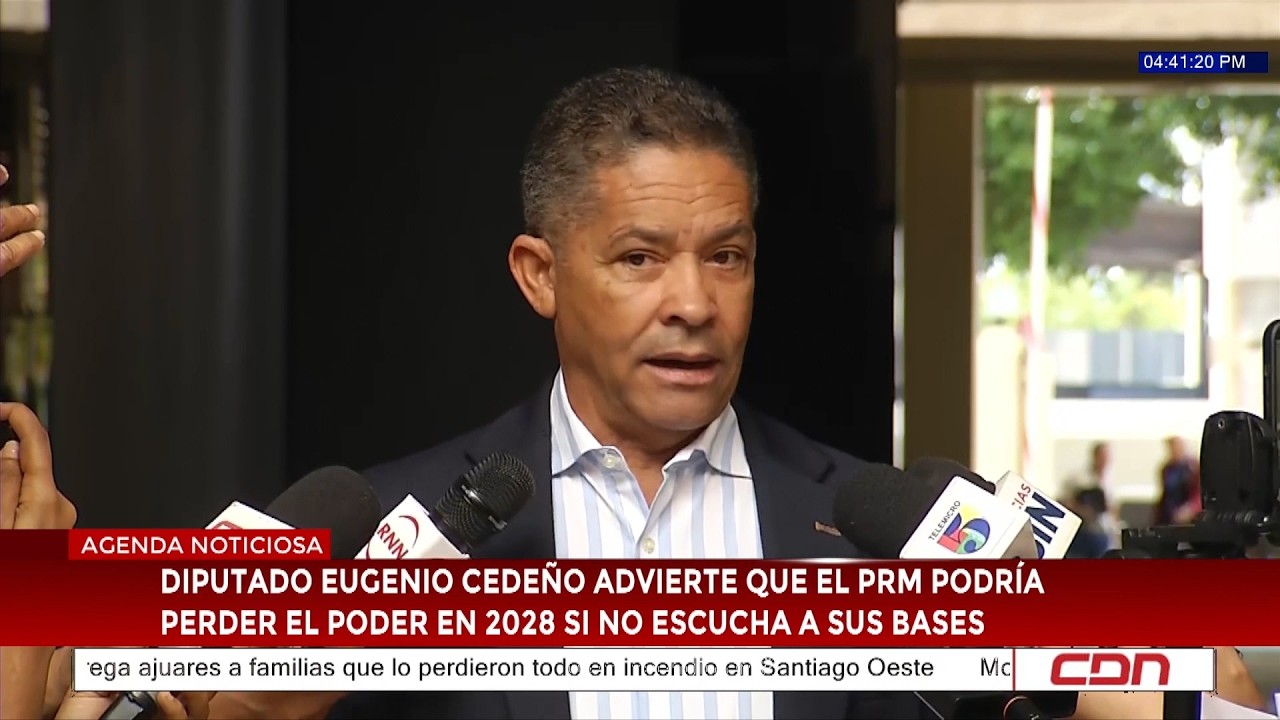 Diputado Eugenio Cedeño advierte que el PRM podría perder el poder en 2028 si no escucha a sus bases
