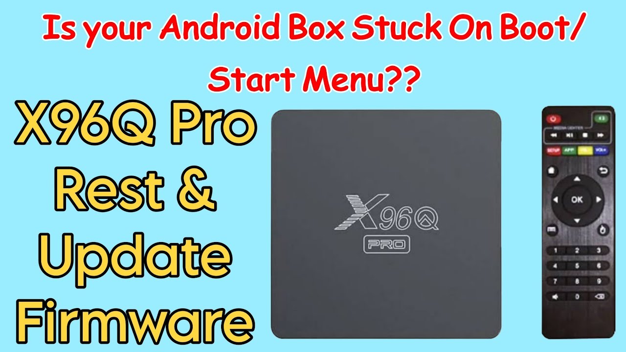 How to Reset and Update Firmware of X96Q Pro Android Box 