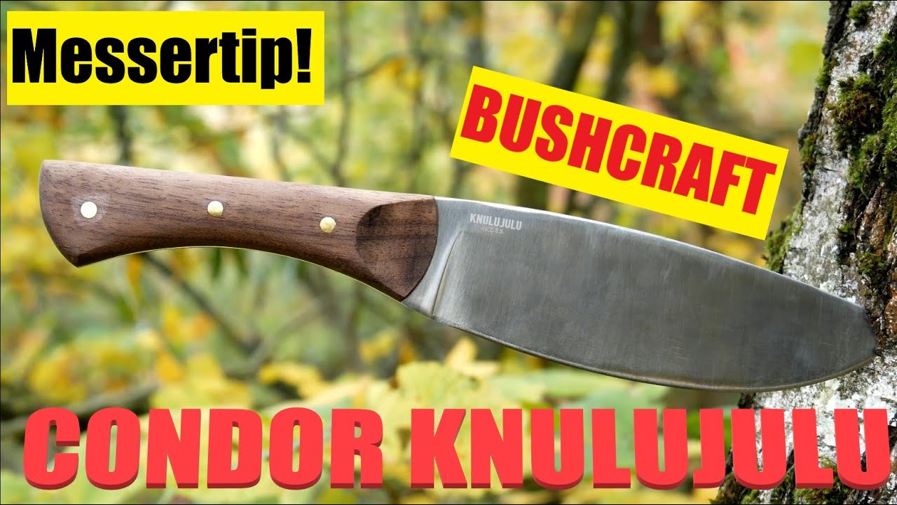 Messertip fürs Bushcraften Condor Knulujulu