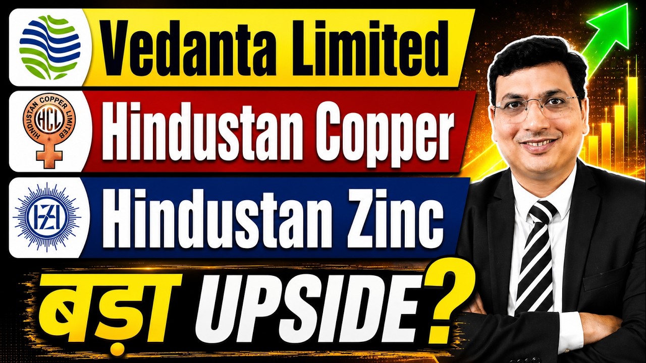 Vedanta ltd, Hindustan Copper, & Hindustan Zinc | कौन सा Copper & Zinc Stock बनेगा Winner?