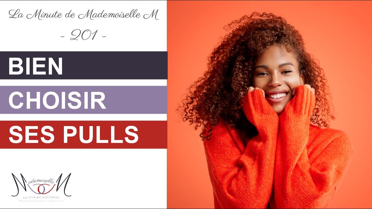 Comment bien choisir un pull ? La Minute de Mademoiselle M201