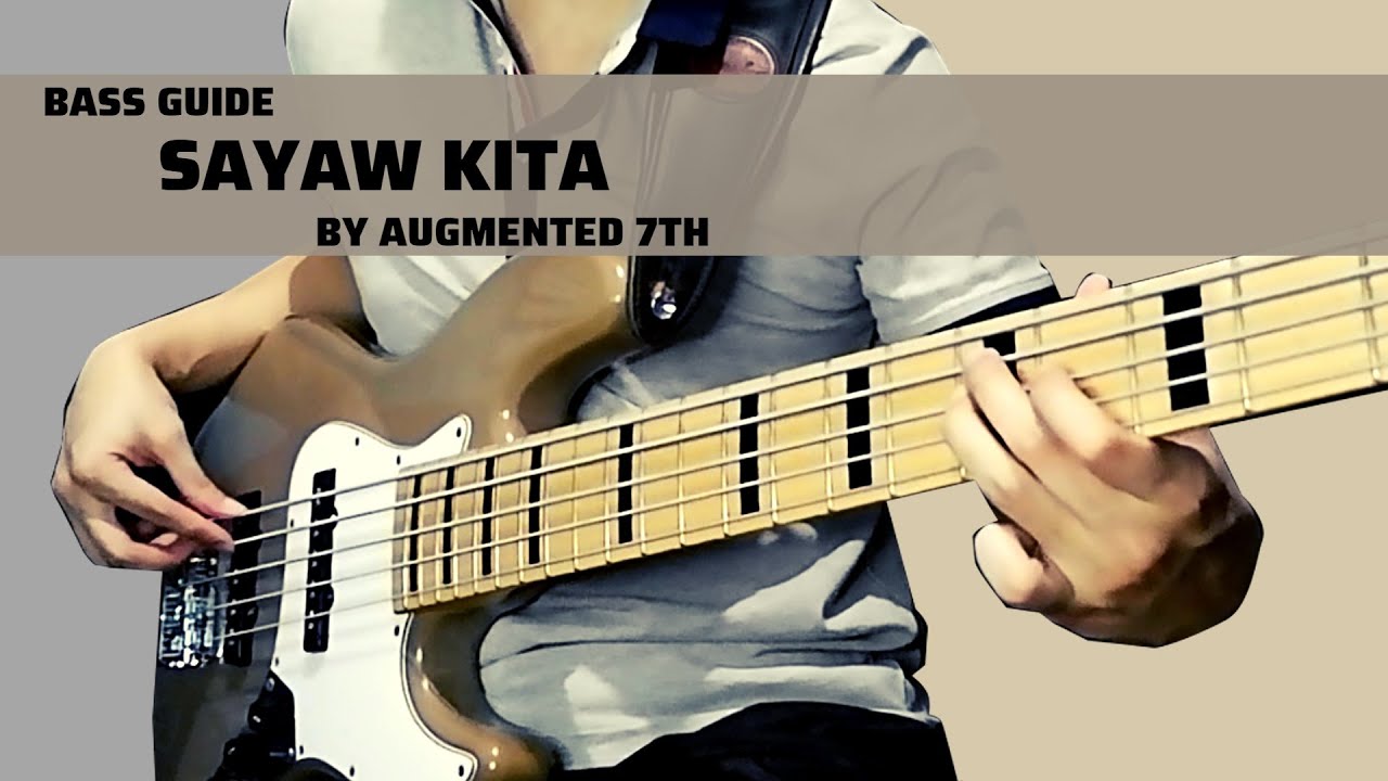 Sayaw Kita by Augmented 7th (Bass Guide)